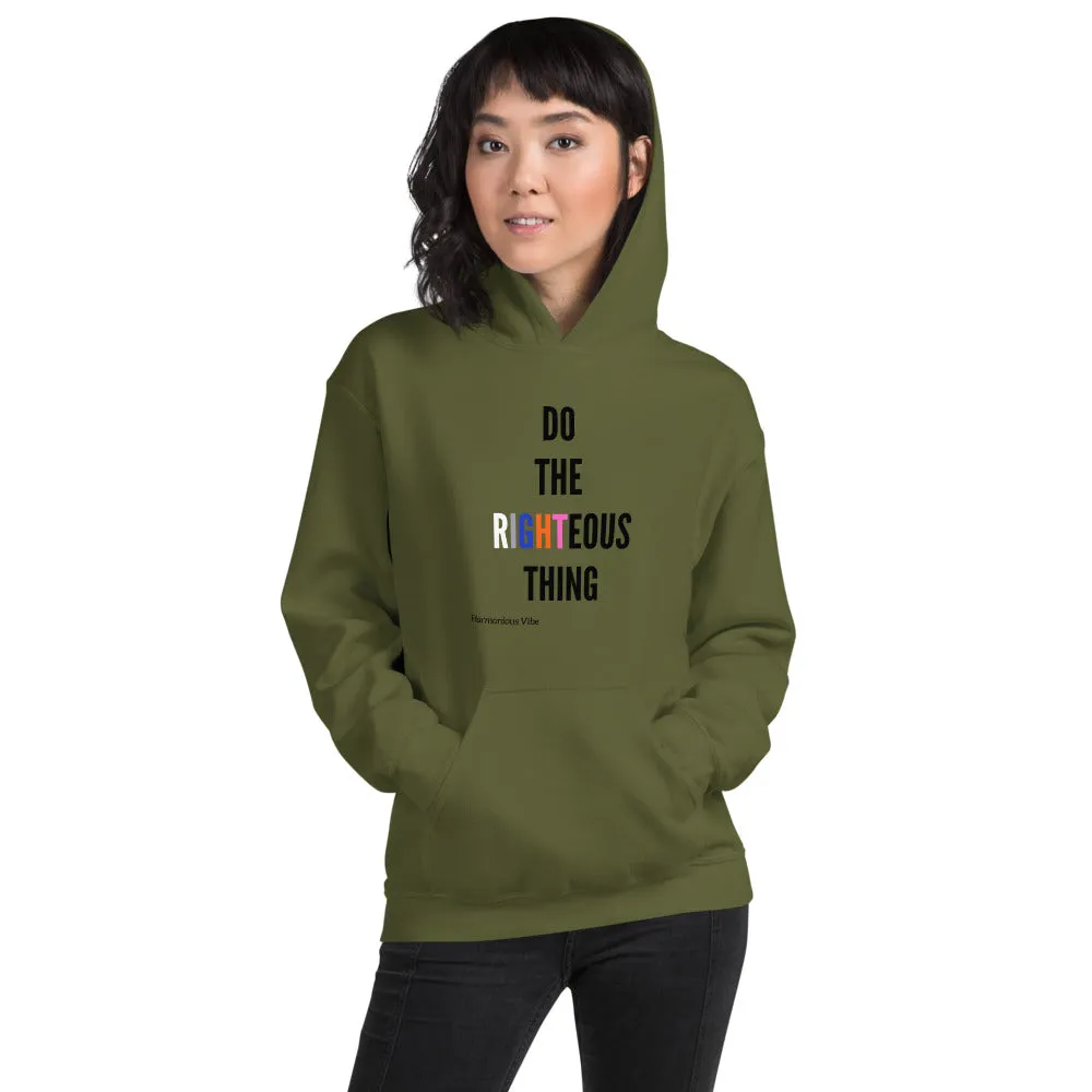 DO THE RIGHTEOUS THING (Unisex Hoodie)